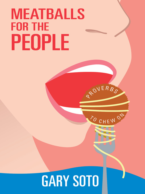Title details for Meatballs for the People by Gary Soto - Available